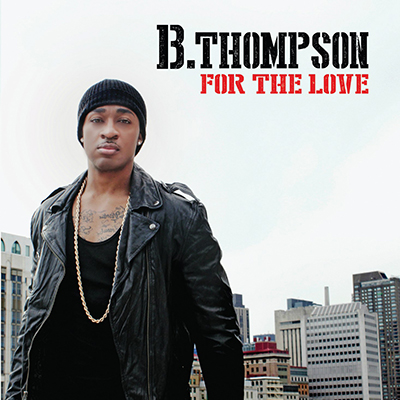 B.THOMPSON 'For The Love'