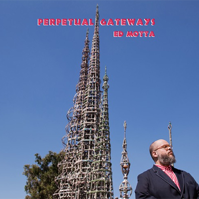 ED MOTTA - Perpetual Gateways